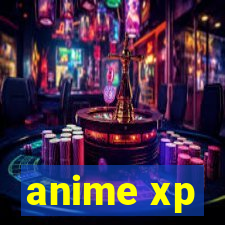 anime xp